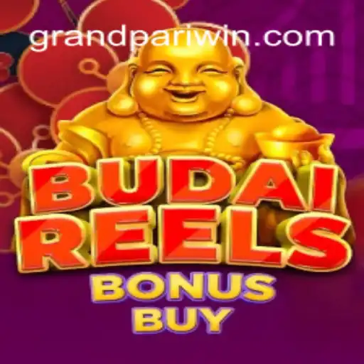 Exploring the Exciting World of Budai Reels Bonus Buy on Grandpari
